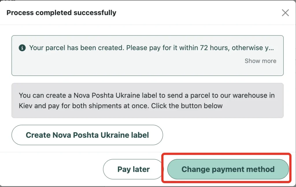 Parcel created notice with the “Change payment method” button