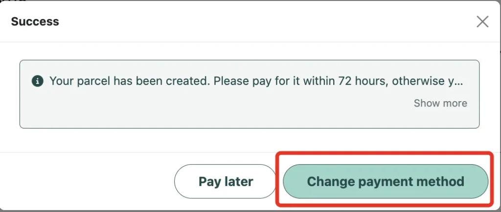 Shipment created notice with the “Pay later” and “Change payment method” buttons